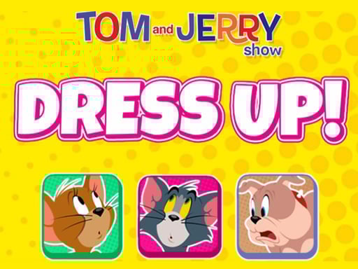 The Tom and Jerry Show Dress Up